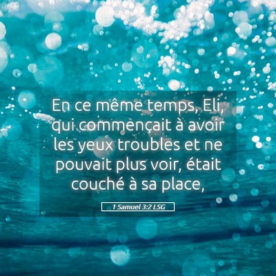 Picture 05 - 1 Samuel 3:2 LSG - En ce même temps, Eli, qui commençait à avoir - Bible Verse Picture