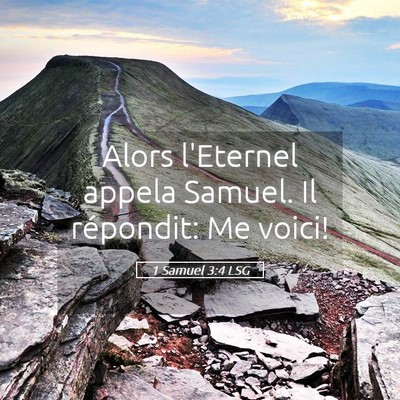 Picture 05 - 1 Samuel 3:4 LSG - Alors l'Eternel appela Samuel. Il répondit: Me - Bible Verse Picture