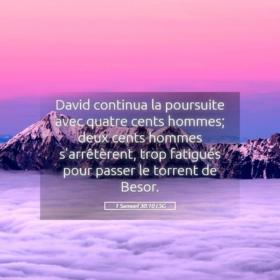 Picture 05 - 1 Samuel 30:10 LSG - David continua la poursuite avec quatre cents - Bible Verse Picture