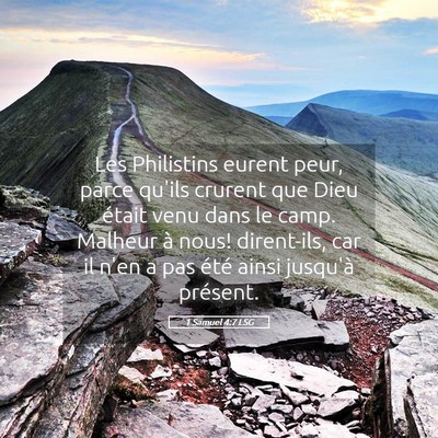 Picture 05 - 1 Samuel 4:7 LSG - Les Philistins eurent peur, parce qu'ils crurent - Bible Verse Picture