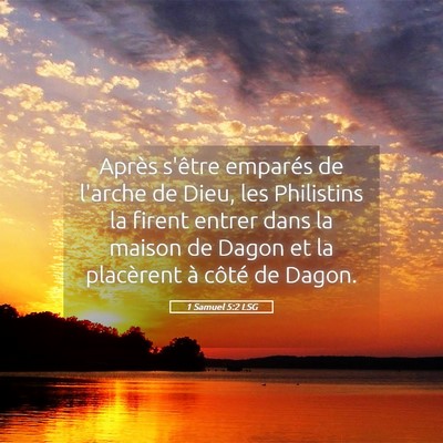 Picture 05 - 1 Samuel 5:2 LSG - Après s'être emparés de l'arche de Dieu, les - Bible Verse Picture