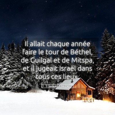 Picture 05 - 1 Samuel 7:16 LSG - Il allait chaque année faire le tour de Béthel, - Bible Verse Picture