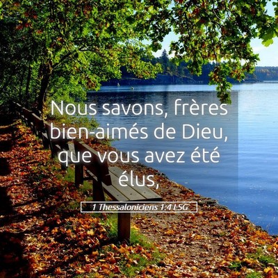 Picture 05 - 1 Thessaloniciens 1:4 LSG - Nous savons, frères bien-aimés de Dieu, que - Bible Verse Picture