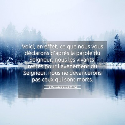 Picture 05 - 1 Thessaloniciens 4:15 LSG - Voici, en effet, ce que nous vous déclarons - Bible Verse Picture