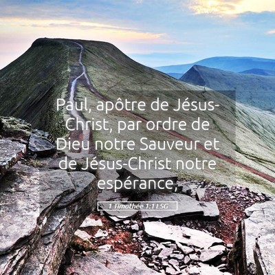 Picture 05 - 1 Timothée 1:1 LSG - Paul, apôtre de Jésus-Christ, par ordre de Dieu - Bible Verse Picture
