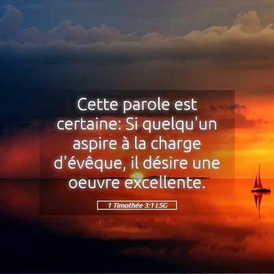 Picture 05 - 1 Timothée 3:1 LSG - Cette parole est certaine: Si quelqu'un aspire à - Bible Verse Picture
