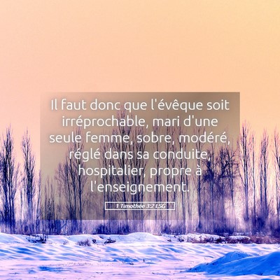 Picture 05 - 1 Timothée 3:2 LSG - Il faut donc que l'évêque soit irréprochable, - Bible Verse Picture