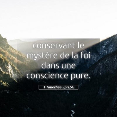 Picture 05 - 1 Timothée 3:9 LSG - conservant le mystère de la foi dans une - Bible Verse Picture