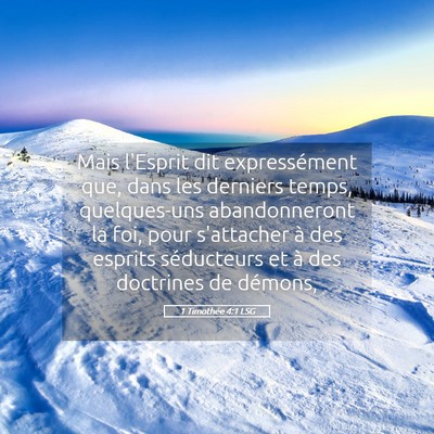 Picture 05 - 1 Timothée 4:1 LSG - Mais l'Esprit dit expressément que, dans les - Bible Verse Picture