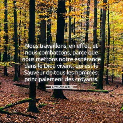 Picture 05 - 1 Timothée 4:10 LSG - Nous travaillons, en effet, et nous combattons, - Bible Verse Picture