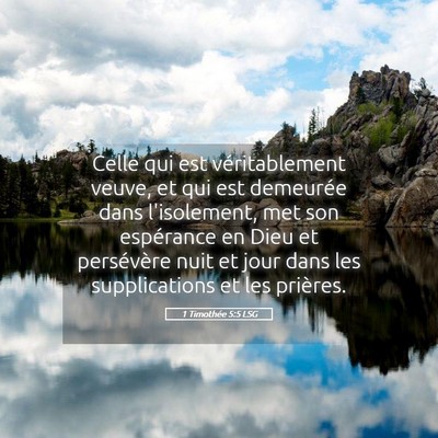 Picture 05 - 1 Timothée 5:5 LSG - Celle qui est véritablement veuve, et qui est - Bible Verse Picture