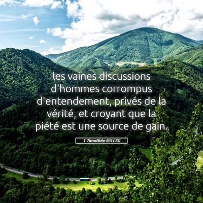 Picture 05 - 1 Timothée 6:5 LSG - les vaines discussions d'hommes corrompus - Bible Verse Picture