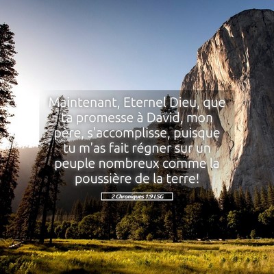 Picture 05 - 2 Chroniques 1:9 LSG - Maintenant, Eternel Dieu, que ta promesse à - Bible Verse Picture