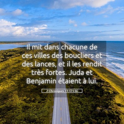 Picture 05 - 2 Chroniques 11:12 LSG - Il mit dans chacune de ces villes des boucliers - Bible Verse Picture