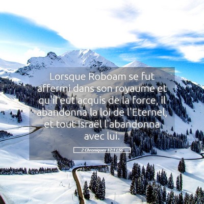 Picture 05 - 2 Chroniques 12:1 LSG - Lorsque Roboam se fut affermi dans son royaume et - Bible Verse Picture