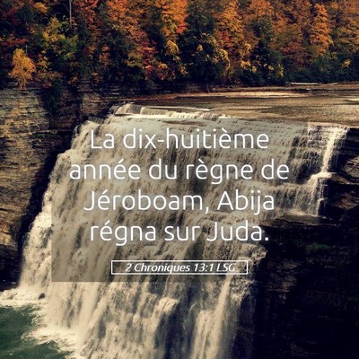 Picture 05 - 2 Chroniques 13:1 LSG - La dix-huitième année du règne de Jéroboam, - Bible Verse Picture