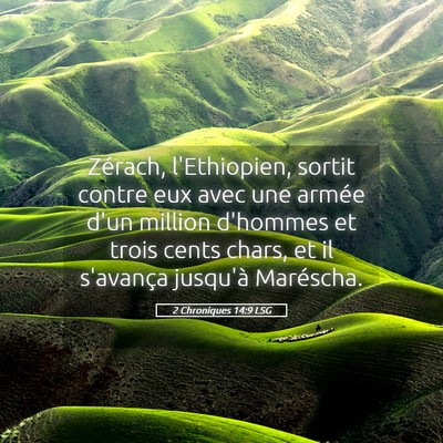 Picture 05 - 2 Chroniques 14:9 LSG - Zérach, l'Ethiopien, sortit contre eux avec une - Bible Verse Picture