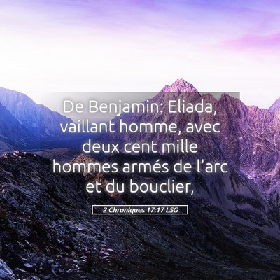 Picture 05 - 2 Chroniques 17:17 LSG - De Benjamin: Eliada, vaillant homme, avec deux - Bible Verse Picture