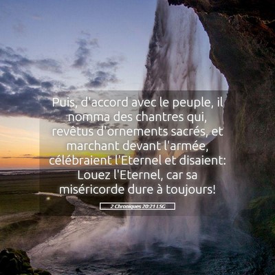 Picture 05 - 2 Chroniques 20:21 LSG - Puis, d'accord avec le peuple, il nomma des - Bible Verse Picture
