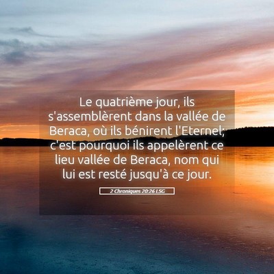 Picture 05 - 2 Chroniques 20:26 LSG - Le quatrième jour, ils s'assemblèrent dans la - Bible Verse Picture