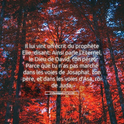 Picture 05 - 2 Chroniques 21:12 LSG - Il lui vint un écrit du prophète Elie, disant: - Bible Verse Picture