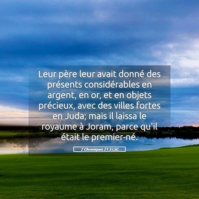 Picture 05 - 2 Chroniques 21:3 LSG - Leur père leur avait donné des présents - Bible Verse Picture