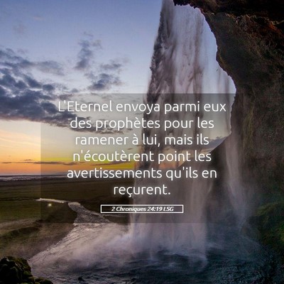 Picture 05 - 2 Chroniques 24:19 LSG - L'Eternel envoya parmi eux des prophètes pour - Bible Verse Picture