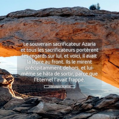 Picture 05 - 2 Chroniques 26:20 LSG - Le souverain sacrificateur Azaria et tous les - Bible Verse Picture
