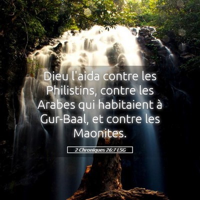 Picture 05 - 2 Chroniques 26:7 LSG - Dieu l'aida contre les Philistins, contre les - Bible Verse Picture