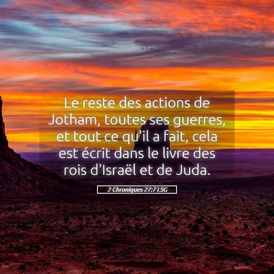 Picture 05 - 2 Chroniques 27:7 LSG - Le reste des actions de Jotham, toutes ses - Bible Verse Picture