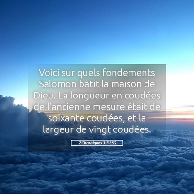 Picture 05 - 2 Chroniques 3:3 LSG - Voici sur quels fondements Salomon bâtit la - Bible Verse Picture