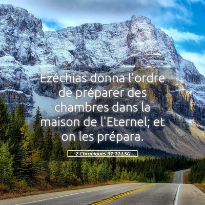 Picture 05 - 2 Chroniques 31:11 LSG - Ezéchias donna l'ordre de préparer des chambres - Bible Verse Picture
