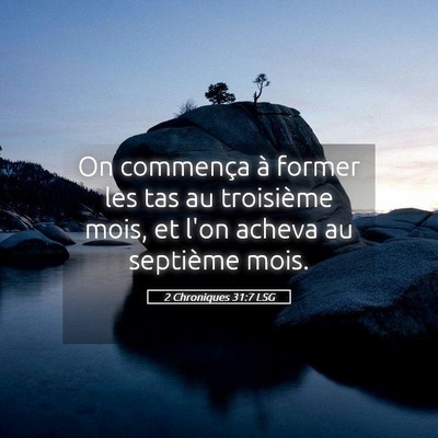 Picture 05 - 2 Chroniques 31:7 LSG - On commença à former les tas au troisième - Bible Verse Picture