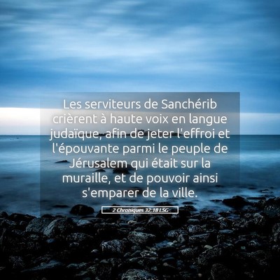 Picture 05 - 2 Chroniques 32:18 LSG - Les serviteurs de Sanchérib crièrent à haute - Bible Verse Picture