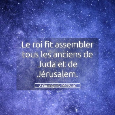 Picture 05 - 2 Chroniques 34:29 LSG - Le roi fit assembler tous les anciens de Juda et - Bible Verse Picture