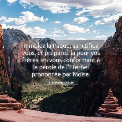 Picture 05 - 2 Chroniques 35:6 LSG - Immolez la Pâque, sanctifiez-vous, et - Bible Verse Picture