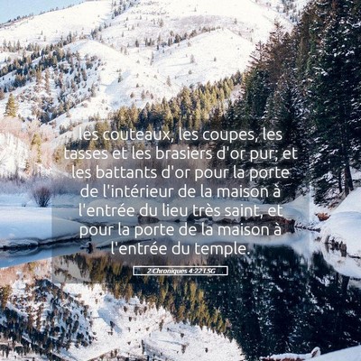 Picture 05 - 2 Chroniques 4:22 LSG - les couteaux, les coupes, les tasses et les - Bible Verse Picture