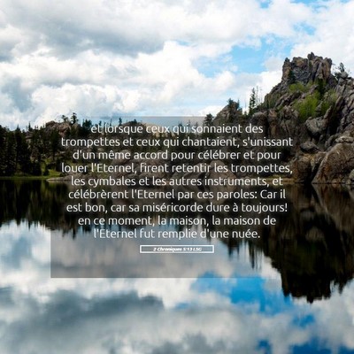 Picture 05 - 2 Chroniques 5:13 LSG - et lorsque ceux qui sonnaient des trompettes et - Bible Verse Picture
