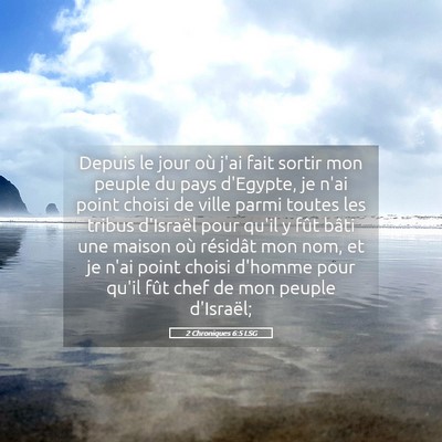 Picture 05 - 2 Chroniques 6:5 LSG - Depuis le jour où j'ai fait sortir mon peuple du - Bible Verse Picture