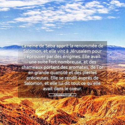 Picture 05 - 2 Chroniques 9:1 LSG - La reine de Séba apprit la renommée de Salomon, - Bible Verse Picture