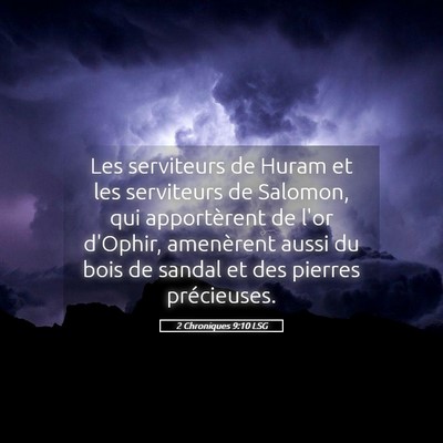Picture 05 - 2 Chroniques 9:10 LSG - Les serviteurs de Huram et les serviteurs de - Bible Verse Picture