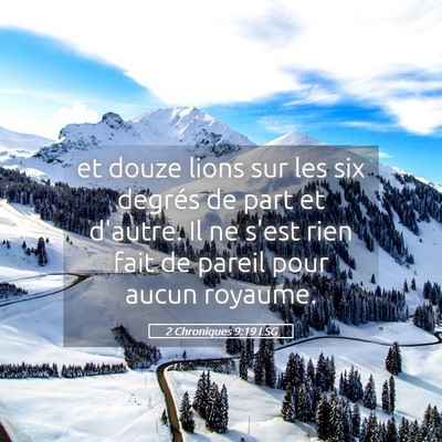 Picture 05 - 2 Chroniques 9:19 LSG - et douze lions sur les six degrés de part et - Bible Verse Picture