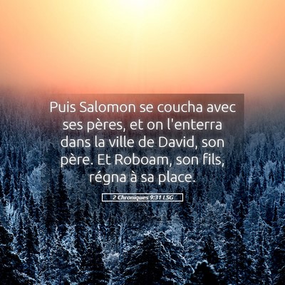 Picture 05 - 2 Chroniques 9:31 LSG - Puis Salomon se coucha avec ses pères, et on - Bible Verse Picture