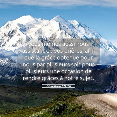 Picture 05 - 2 Corinthiens 1:11 LSG - vous-mêmes aussi nous assistant de vos prières, - Bible Verse Picture