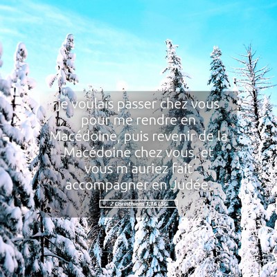 Picture 05 - 2 Corinthiens 1:16 LSG - je voulais passer chez vous pour me rendre en - Bible Verse Picture