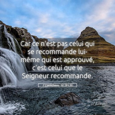 Picture 05 - 2 Corinthiens 10:18 LSG - Car ce n'est pas celui qui se recommande - Bible Verse Picture
