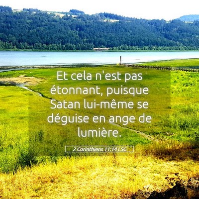 Picture 05 - 2 Corinthiens 11:14 LSG - Et cela n'est pas étonnant, puisque Satan - Bible Verse Picture