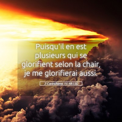 Picture 05 - 2 Corinthiens 11:18 LSG - Puisqu'il en est plusieurs qui se glorifient - Bible Verse Picture