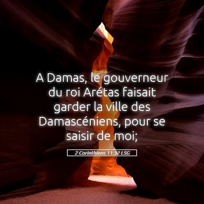 Picture 05 - 2 Corinthiens 11:32 LSG - A Damas, le gouverneur du roi Arétas faisait - Bible Verse Picture