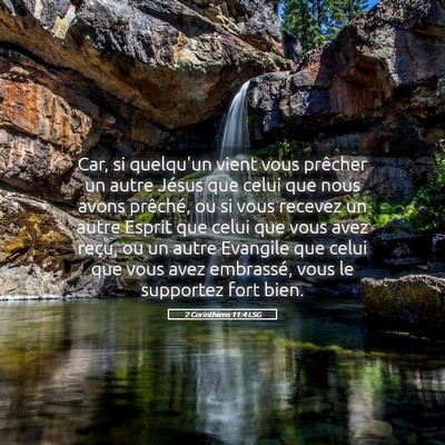 Picture 05 - 2 Corinthiens 11:4 LSG - Car, si quelqu'un vient vous prêcher un autre - Bible Verse Picture